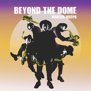 Marcus Joseph/BEYOND THE DOME LP