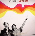 Up Hygh/LOVE DAT 12"