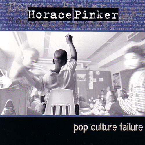 Horace Pinker/POP CULTURE FAILURE LP