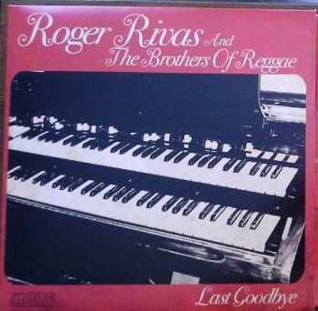 Roger Rivas(Aggrolites)/LAST GOODBYE LP