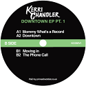 Kerri Chandler/DOWNTOWN EP PT 1 12"