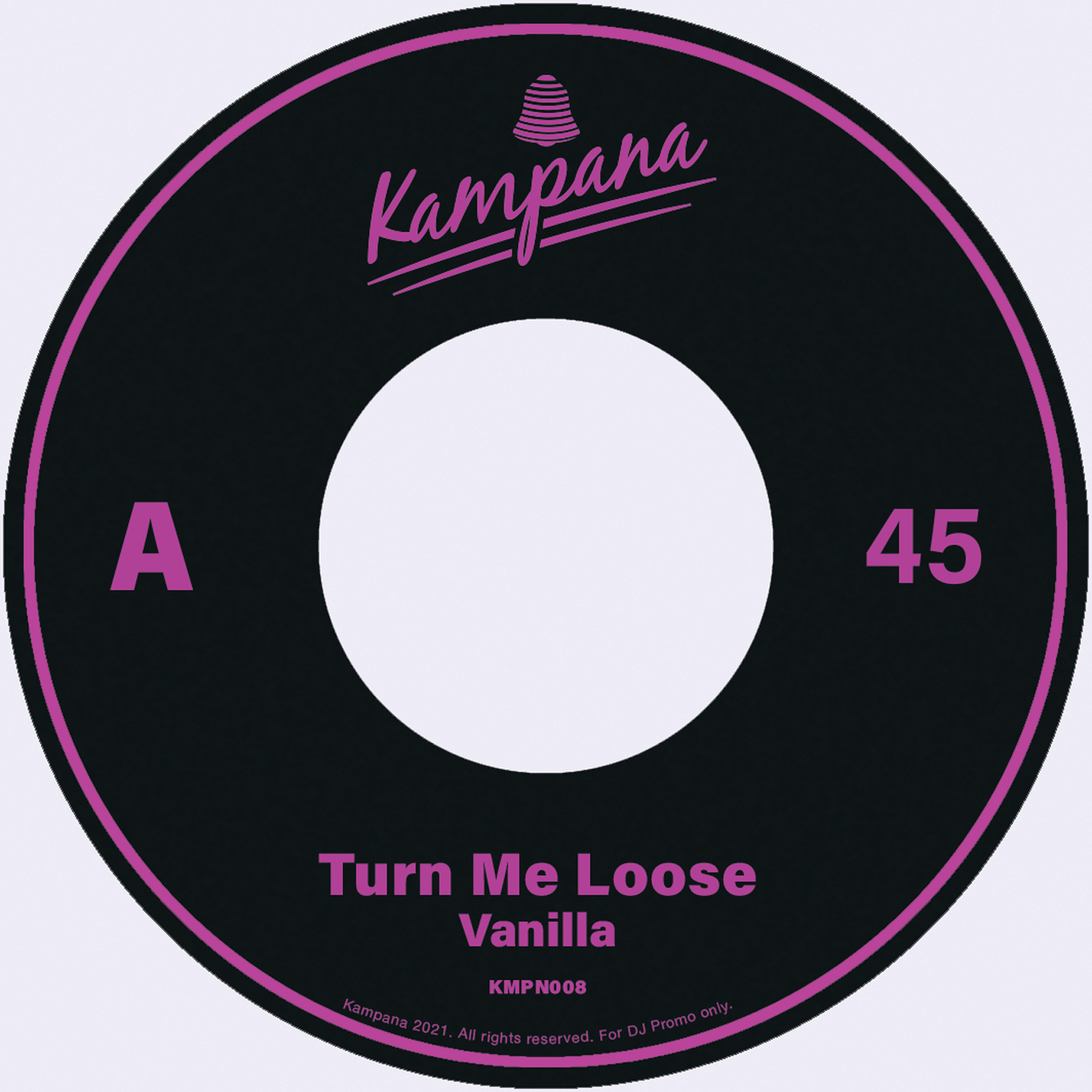 Vanilla/TURN ME LOOSE 7"