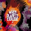 Dorian Concept/WHEN PLANETS EXPLODE LP