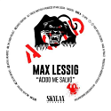 Max Lessig/ACIDO ME SALVO 12"