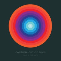 Cantoma/OUT OF TOWN REMIXES DCD