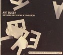 Art Bleek/BETWEEN YESTERDAY &... CD