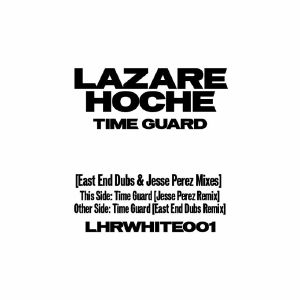 Lazare Hoche/TIME GUARD (J PEREZ RX) 12"