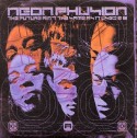 Neon Phusion/FUTURE AIN'T THE SAME.. CD