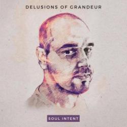 Soul Intent/DELUSIONS OF GRANDEUR DLP
