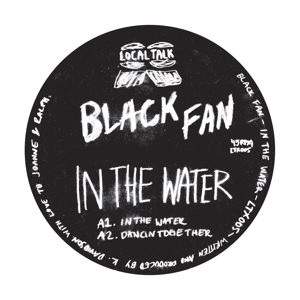 Black Fan/IN THE WATER 12"