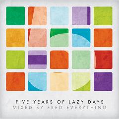 Fred Everything/5 YEARS OF LAZY DAYS DCD