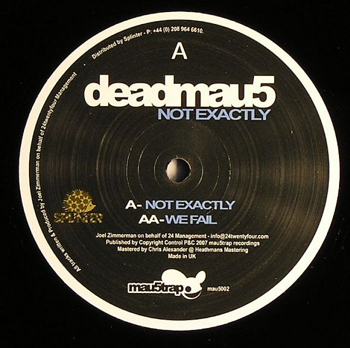 Deadmau5/NOT EXACTLY & WE FAIL 12"