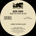 Eze-Ozo/HOW TO STAY ALIVE 12"