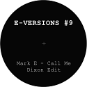 Mark E/CALL ME (DIXON EDIT) 12"