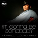 Michael Lloyd Pinq/I'M GONNA BE... CD