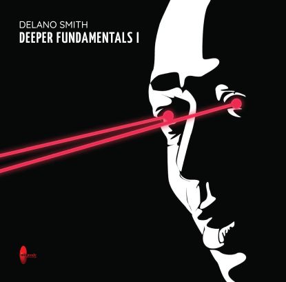 Delano Smith/DEEPER FUNDAMENTALS 1 12"