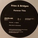 Fries & Bridges/FOREVER THIS  12"