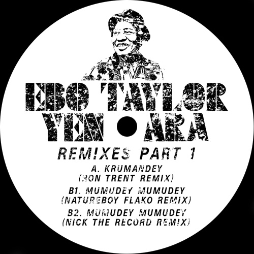 Ebo Taylor/YEN ARA REMIXES PART 1 12"