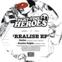 Part Time Heroes/REALISE EP 12"