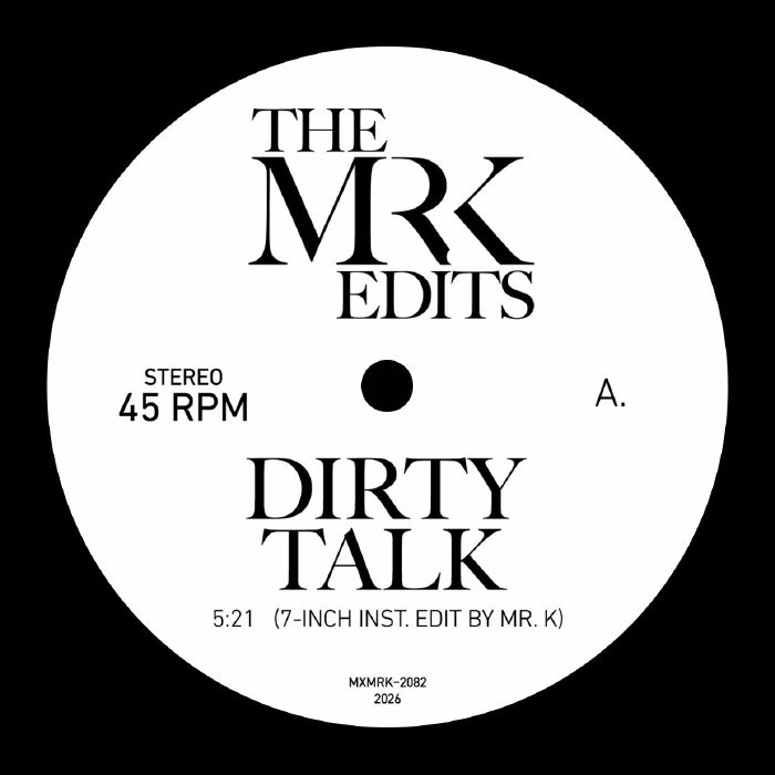 Mr. K/DIRTY TALK (INSTRUMENTAL EDIT) 7"