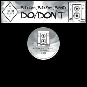 B:Dum B:Dum Band/DO-DON'T 10"