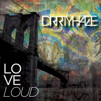 Drrtyhaze/LOVE LOUD CD
