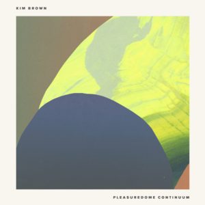 Kim Brown/PLEASUREDOME CONTINUUM EP 12"