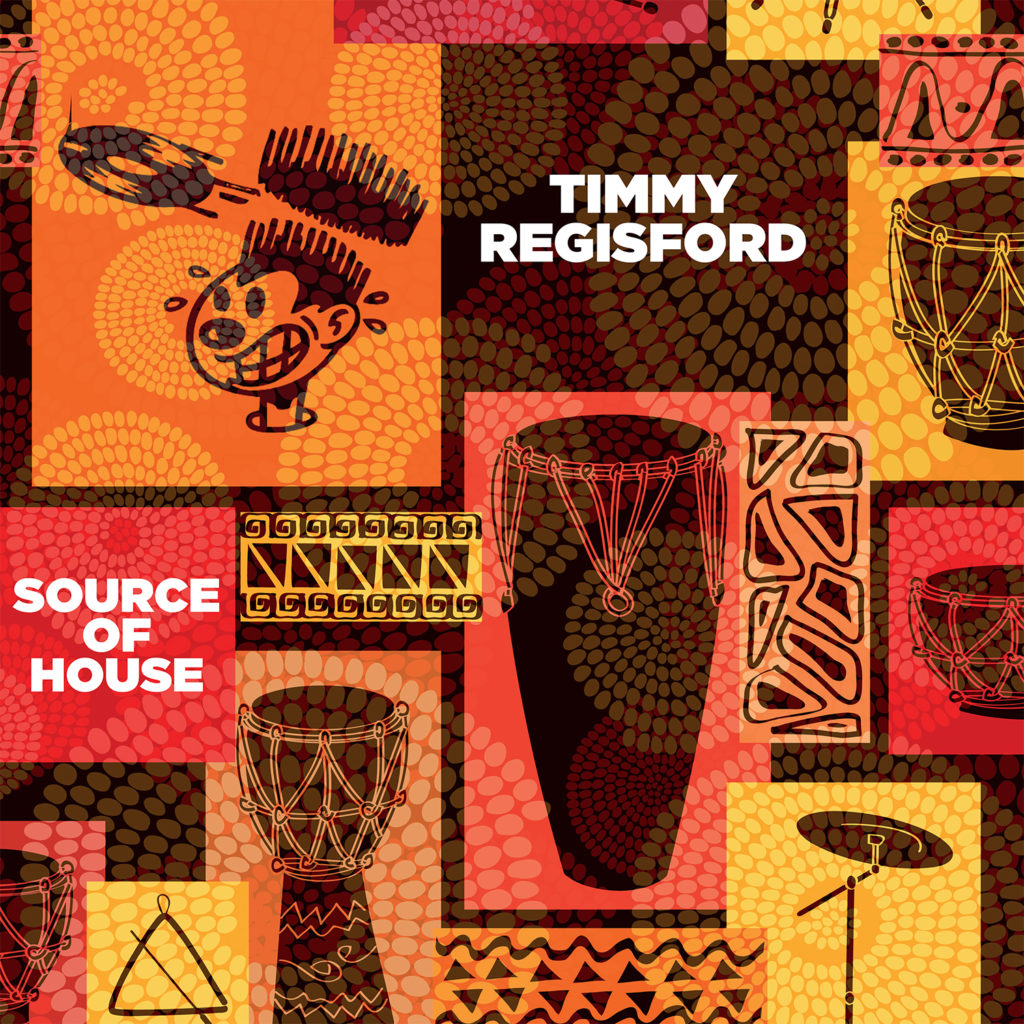 Timmy Regisford/SOURCE OF HOUSE DLP