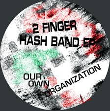 Our Own Organization/2 FINGER HASH...12"