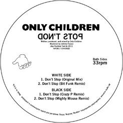 Only Children/DON'T STOP DON'T STOP 12"