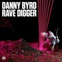 Danny Byrd/RAVE DIGGER CD