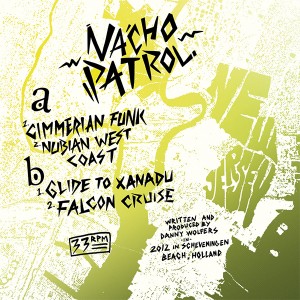 Nacho Patrol/CIMMERIAN FUNK 12"