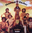 Phantom Slasher/GRUBLE DLP