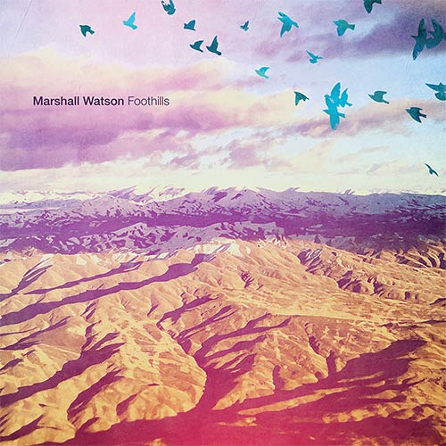 Marshall Watson/FOOTHILLS EP 12"
