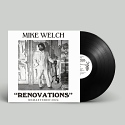 Mike Welch/RENOVATIONS (REMASTERED) LP