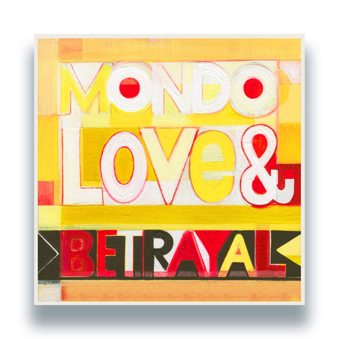 Mondo Love & Betrayal/SELF-TITLED LP