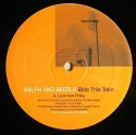 Ralph Und Beetle/RIDE THIS TRAIN 12"