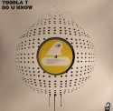 Toddla T/DO U KNOW SINDEN REMIX 12"