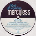 Fred Everything/MERCYLESS REMIX 12"