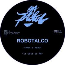 Robotalco/IT GETS TO ME EP 12"