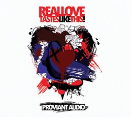 Proviant Audio/REAL LOVE TASTES LIKE..CD