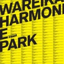 Wareika/HARMONIE PARK DLP+CD