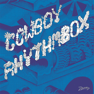 Cowboy Rhythmbox/WE GOT THE BOX 12"