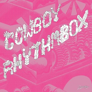 Cowboy Rhythmbox/FANTASMA 12"