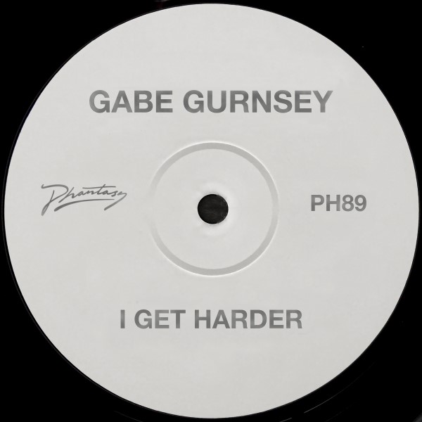 Gabe Gurnsey/I GET HARDER 12"