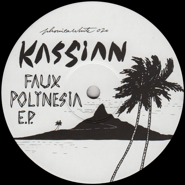 Kassian/FAUX POLYNESIA EP 12"