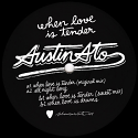 Austin Ato/WHEN LOVE IS TENDER 12"