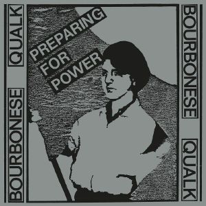 Bourbonese Qualk/PREPARING FOR POWER LP