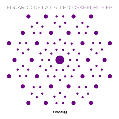 Eduardo De La Calle/ICOSAHEDRITE EP 12"
