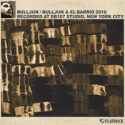 Bulljun/BULLJUN & EL BARRIO 2016 DLP